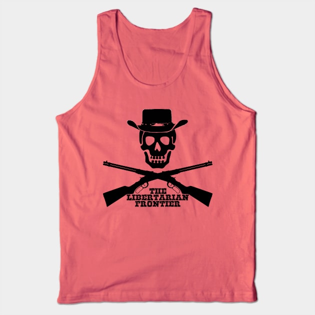 The Libertarian Frontier Tank Top by The Libertarian Frontier 